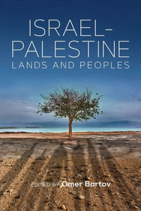 Israel-Palestine : Lands and Peoples Israel-Palestine : Lands and Peoples