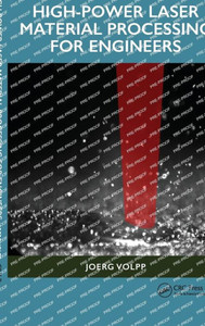 High-Power Laser Material Processing for Engineers