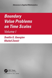 Boundary Value Problems on Time Scales, Volume I Boundary Value Problems on Time Scales, Volume I