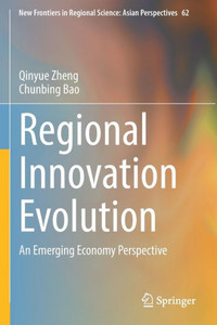 Regional Innovation Evolution : An Emerging Economy Perspective Regional Innovation Evolution : An Emerging Economy Perspective