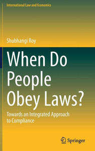 When Do People Obey Laws? : Towards an Integrated Framework of Compliance