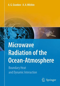 Microwave Radiation of the Ocean-Atmosphere : Boundary Heat and Dynamic Interaction Microwave Radiation of the Ocean-Atmosphere : Boundary Heat and Dynamic Interaction
