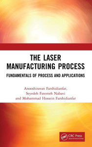 LASER MANUFACTURING PROCESS : Fundamentals of Process and Applications LASER MANUFACTURING PROCESS : Fundamentals of Process and Applications