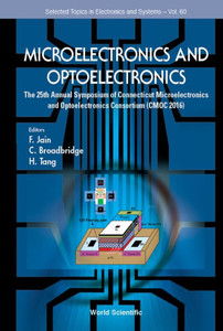 Microelectronics and Optoelectronics : Proceedings of the 25th Annual Symposium of Connecticut Microelectronics and Optoelectronics Consortium (Cmoc 2016)