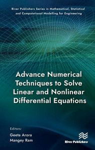 Advance Numerical Techniques to Solve Linear and Nonlinear Differential Equations Advance Numerical Techniques to Solve Linear and Nonlinear Differential Equations