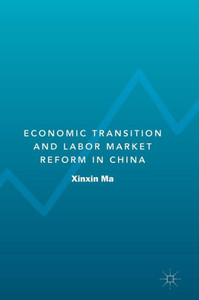 Economic Transition and Labour Market Reform in China Economic Transition and Labour Market Reform in China