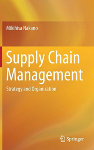 Supply Chain Management : Strategy and Organization