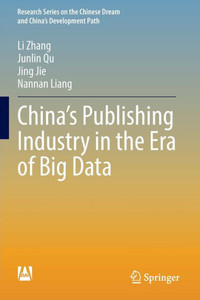 China’s Publishing Industry in the Era of Big Data China’s Publishing Industry in the Era of Big Data