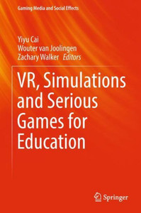 VR, Simulations and Serious Games for Education VR, Simulations and Serious Games for Education