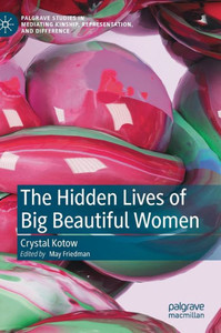 The Hidden Lives of Big Beautiful Women The Hidden Lives of Big Beautiful Women