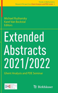 Extended Abstracts 2021/2022 : Ghent Analysis and PDE Seminar Extended Abstracts 2021/2022 : Ghent Analysis and PDE Seminar