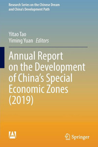 Annual Report on the Development of China’s Special Economic Zones (2019) Annual Report on the Development of China’s Special Economic Zones (2019)