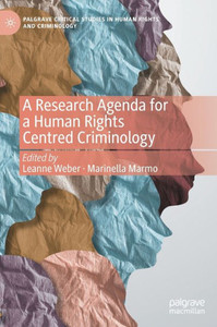 A Research Agenda for a Human Rights Centred Criminology