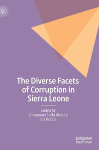 The Diverse Facets of Corruption in Sierra Leone The Diverse Facets of Corruption in Sierra Leone