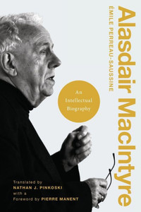 Alasdair MacIntyre : An Intellectual Biography Alasdair MacIntyre : An Intellectual Biography