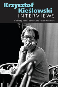 Krzysztof Kieslowski : Interviews Krzysztof Kieslowski : Interviews