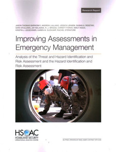 Improving Assessments in Emergency Management : Analysis of the Threat and Hazard Identification and Risk Assessment and the Hazard Identification and Risk Assessment Improving Assessments in Emergency Management : Analysis of the Threat and Hazard Identification and Risk Assessment and the Hazard Identification and Risk Assessment