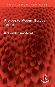 Prelude to Modern Europe : 1815-1914 Prelude to Modern Europe : 1815-1914