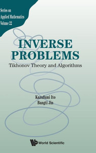 Inverse Problems : Tikhonov Theory and Algorithms