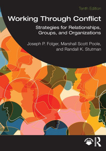 Working Through Conflict : Strategies for Relationships, Groups, and Organizations Working Through Conflict : Strategies for Relationships, Groups, and Organizations