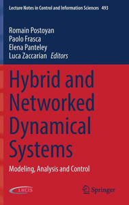 Hybrid and Networked Dynamical Systems : Modeling, Analysis and Control
