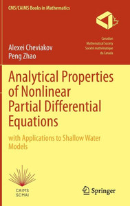Analytical Properties of Nonlinear Partial Differential Equations : with Applications to Shallow Water Models Analytical Properties of Nonlinear Partial Differential Equations : with Applications to Shallow Water Models
