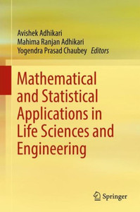 Mathematical and Statistical Applications in Life Sciences and Engineering Mathematical and Statistical Applications in Life Sciences and Engineering