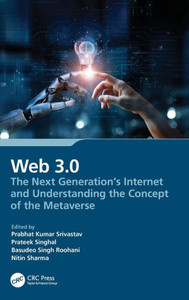 Web 3.0 : The Next Generation's Internet and Understanding the Concept of the Metaverse Web 3.0 : The Next Generation's Internet and Understanding the Concept of the Metaverse