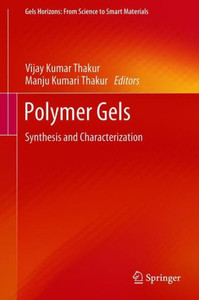 Polymer Gels : Synthesis and Characterization Polymer Gels : Synthesis and Characterization