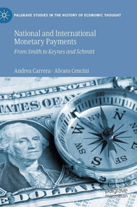 National and International Monetary Payments : From Smith to Keynes and Schmitt