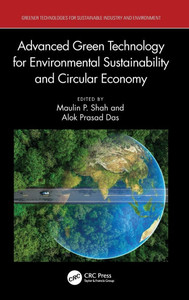 Advanced Green Technology for Environmental Sustainability and Circular Economy Advanced Green Technology for Environmental Sustainability and Circular Economy