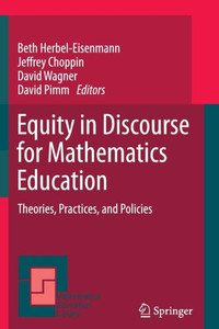 Equity in Discourse for Mathematics Education : Theories, Practices, and Policies