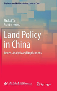 Land Policy in China : Issues, Analysis and Implications Land Policy in China : Issues, Analysis and Implications