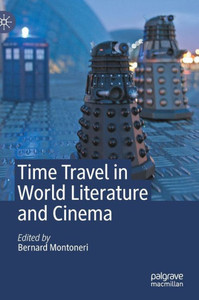 Time Travel in World Literature and Cinema Time Travel in World Literature and Cinema