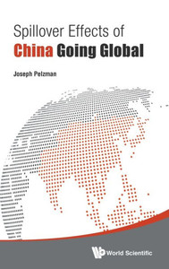 Spillover Effects of China Going Global Spillover Effects of China Going Global