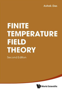 Finite Temperature Field Theory : Second Edition Finite Temperature Field Theory : Second Edition