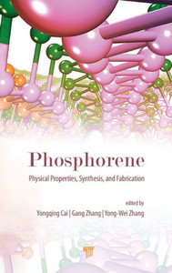 Phosphorene : Physical Properties, Synthesis, and Fabrication Phosphorene : Physical Properties, Synthesis, and Fabrication