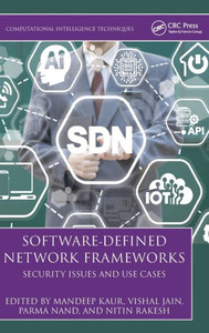 Software-Defined Network Frameworks : Security Issues and Use Cases Software-Defined Network Frameworks : Security Issues and Use Cases