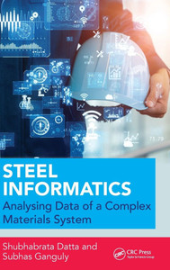 Steel Informatics : Analysing Data of a Complex Materials System Steel Informatics : Analysing Data of a Complex Materials System