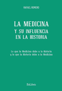 La Medicina y su influencia en la Historia La Medicina y su influencia en la Historia