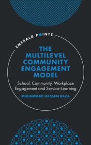 The Multilevel Community Engagement Model : School, Community, Workplace Engagement and Service-Learning