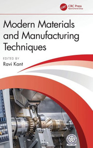 Modern Materials and Manufacturing Techniques Modern Materials and Manufacturing Techniques