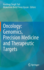 Oncology: Genomics, Precision Medicine and Therapeutic Targets Oncology: Genomics, Precision Medicine and Therapeutic Targets