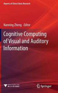 Cognitive Computing of Visual and Auditory Information Cognitive Computing of Visual and Auditory Information
