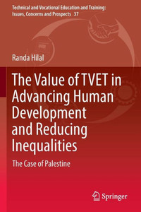 The Value of TVET in Advancing Human Development and Reducing Inequalities : The Case of Palestine