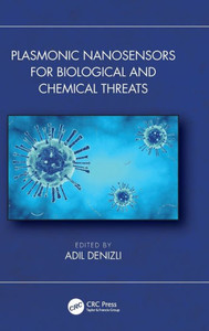 Plasmonic Nanosensors for Biological and Chemical Threats Plasmonic Nanosensors for Biological and Chemical Threats