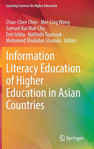 Information Literacy Education of Higher Education in Asian Countries Information Literacy Education of Higher Education in Asian Countries