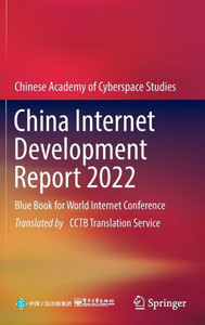 China Internet Development Report 2022 : Blue Book for World Internet Conference