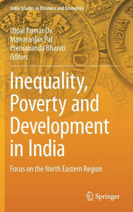 Inequality, Poverty and Development in India : Focus on the North Eastern Region Inequality, Poverty and Development in India : Focus on the North Eastern Region