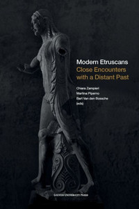 Modern Etruscans : Close Encounters with a Distant Past